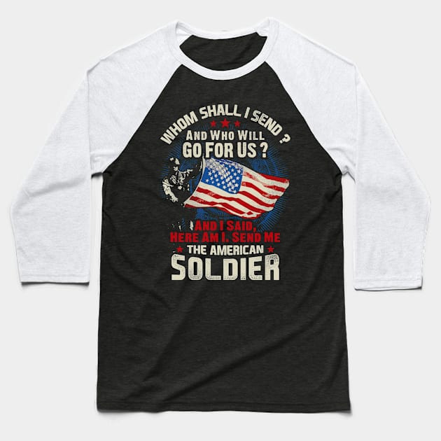 American Soldier- Here I am Baseball T-Shirt by artística